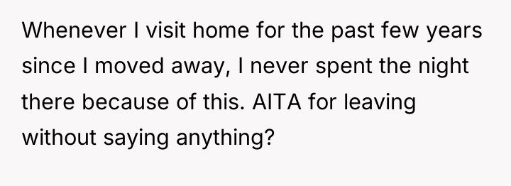 Whenever I visit home for the past few years since...