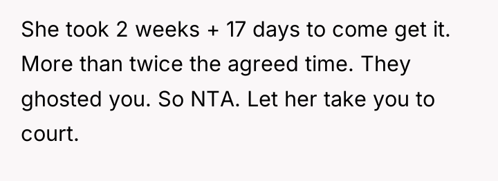 She took 2 weeks + 17 days to come get...