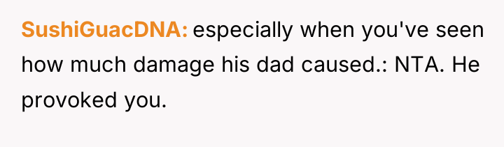 SushiGuacDNA especially when you've seen how much damage his dad...