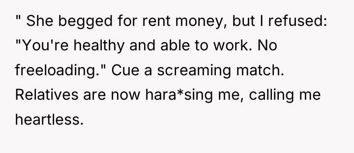 " She begged for rent money, but I refused: "You're...