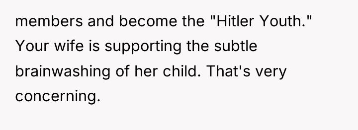 members and become the "Hitler Youth." Your wife is supporting...