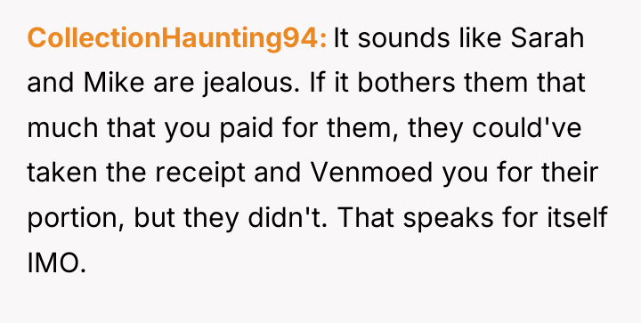 CollectionHaunting94 It sounds like Sarah and Mike are jealous. If...