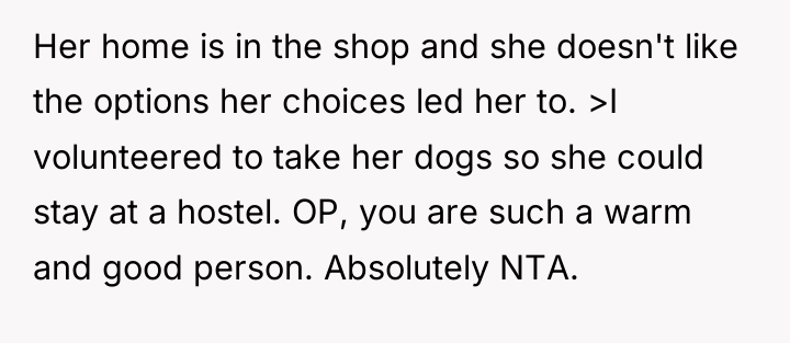 Her home is in the shop and she doesn't like...