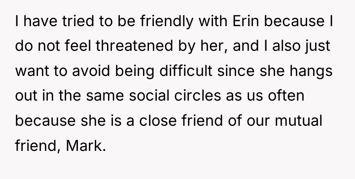 I have tried to be friendly with Erin because I...