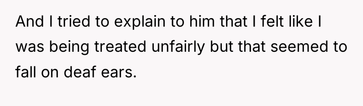 And I tried to explain to him that I felt...