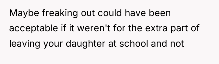 Maybe freaking out could have been acceptable if it weren't...