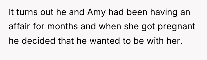 It turns out he and Amy had been having an...