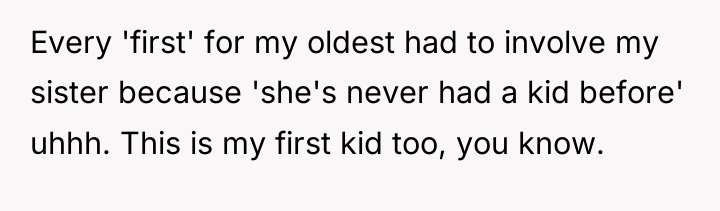 Every 'first' for my oldest had to involve my sister...