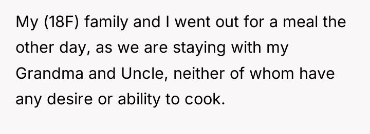 My (18F) family and I went out for a meal...
