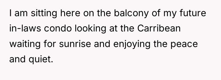 I am sitting here on the balcony of my future...