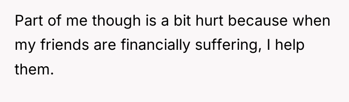 Part of me though is a bit hurt because when...