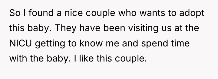 So I found a nice couple who wants to adopt...