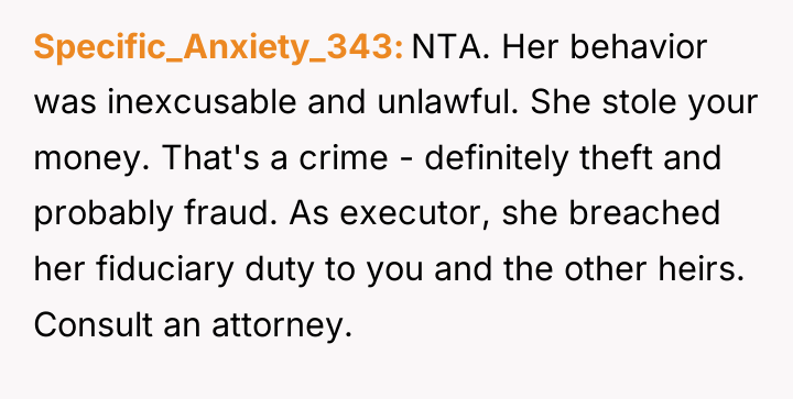 Specific_Anxiety_343 NTA. Her behavior was inexcusable and unlawful. She stole...