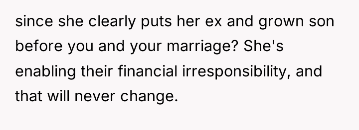 since she clearly puts her ex and grown son before...
