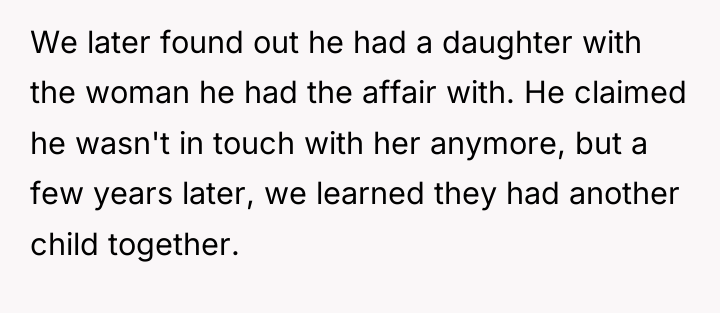 We later found out he had a daughter with the...