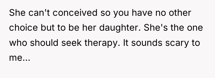 She can't conceived so you have no other choice but...