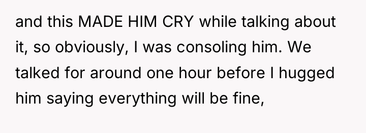 and this MADE HIM CRY while talking about it, so...