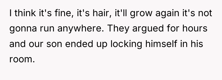 I think it's fine, it's hair, it'll grow again it's...