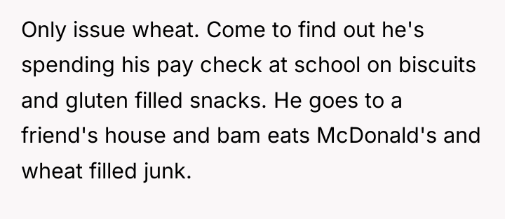 Only issue wheat. Come to find out he's spending his...