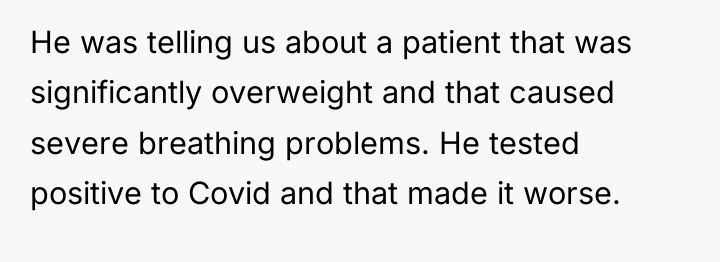 He was telling us about a patient that was significantly...