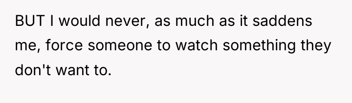 BUT I would never, as much as it saddens me,...