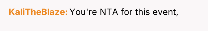 KaliTheBlaze You're NTA for this event,