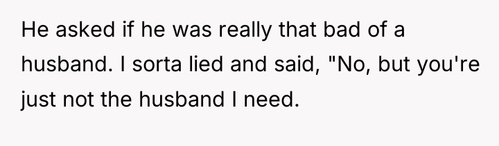 He asked if he was really that bad of a...