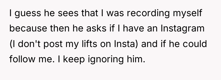 I guess he sees that I was recording myself because...