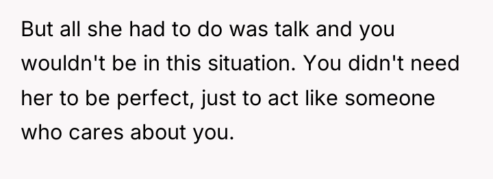 But all she had to do was talk and you...
