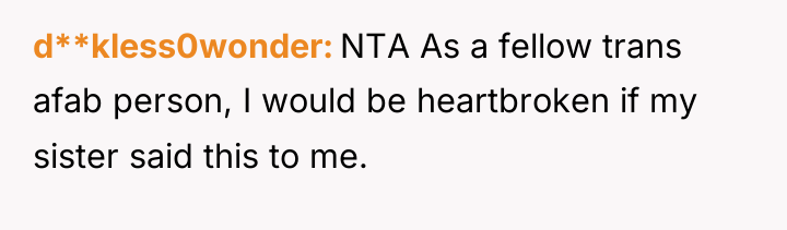 d**kless0wonder NTA As a fellow trans afab person, I would...