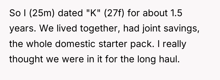 So I (25m) dated "K" (27f) for about 1.5 years....