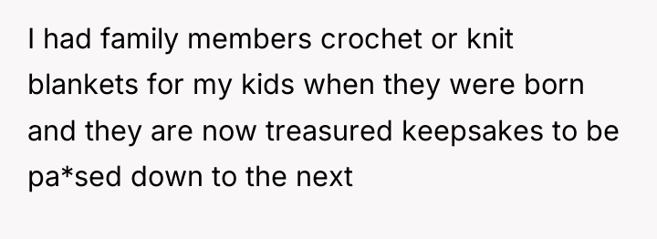 I had family members crochet or knit blankets for my...