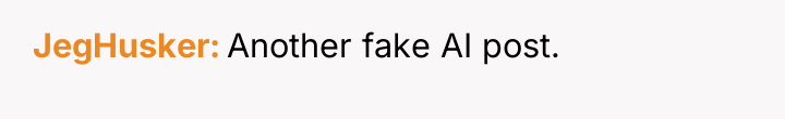 JegHusker Another fake AI post.