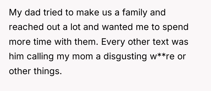 My dad tried to make us a family and reached...