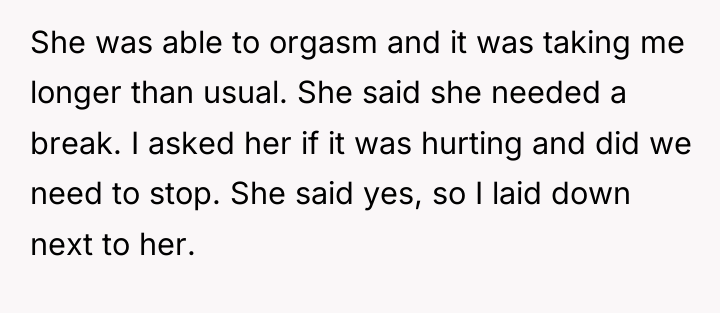 She was able to orgasm and it was taking me...