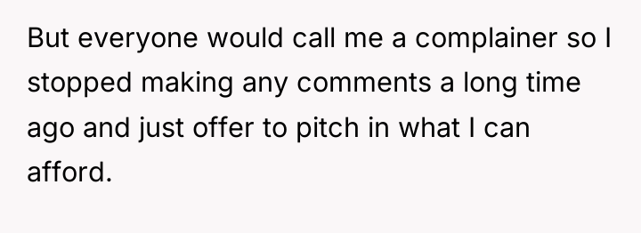 But everyone would call me a complainer so I stopped...