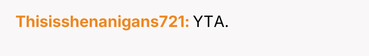 Thisisshenanigans721 YTA.
