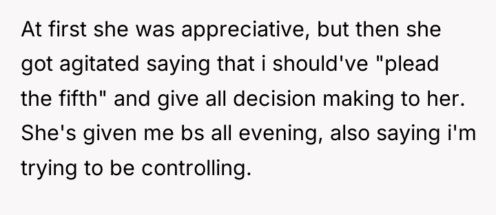 At first she was appreciative, but then she got agitated...