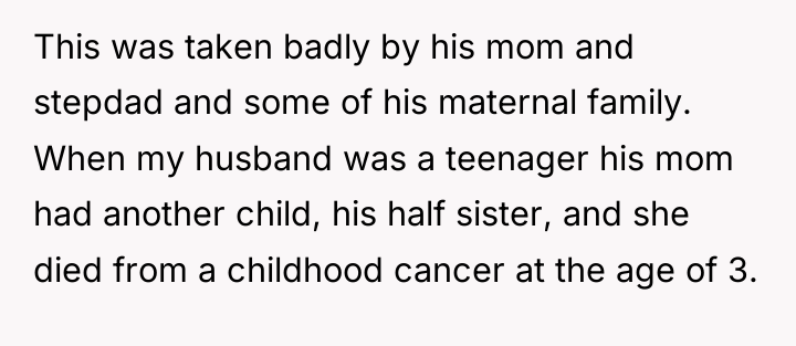 This was taken badly by his mom and stepdad and...