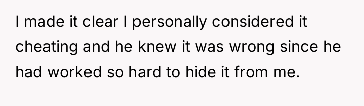 I made it clear I personally considered it cheating and...