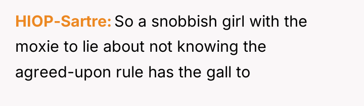 HIOP-Sartre So a snobbish girl with the moxie to lie...
