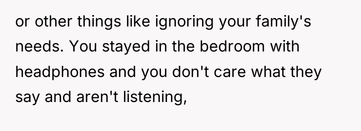 or other things like ignoring your family's needs. You stayed...