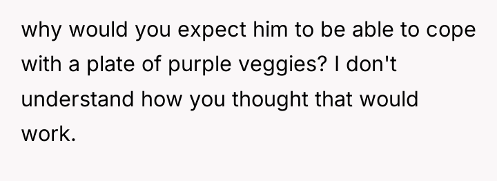 why would you expect him to be able to cope...