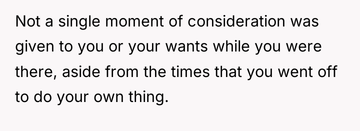 Not a single moment of consideration was given to you...