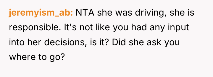 jeremyism_ab NTA she was driving, she is responsible. It's not...