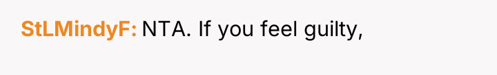 StLMindyF NTA. If you feel guilty,
