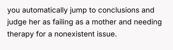 you automatically jump to conclusions and judge her as failing...