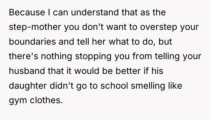 Because I can understand that as the step-mother you don't...