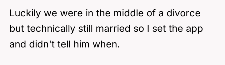 Luckily we were in the middle of a divorce but...