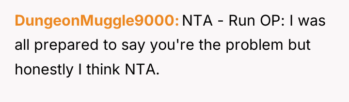 DungeonMuggle9000 NTA - Run OP: I was all prepared to...